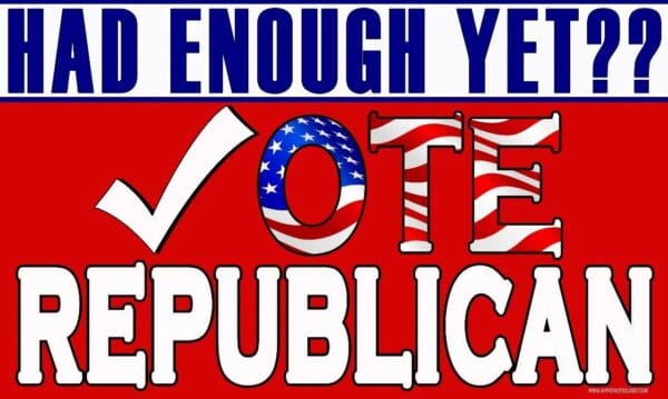 A political sign with the words " no enough votes for republican."