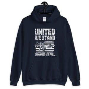 Here's an alt tag for the image: United we stand, disarmed we fall hoodie.