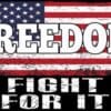 American flag: Freedom, fight for it.