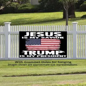 Here's an alt tag for the image: "Jesus is my savior, Trump is my president" yard sign.