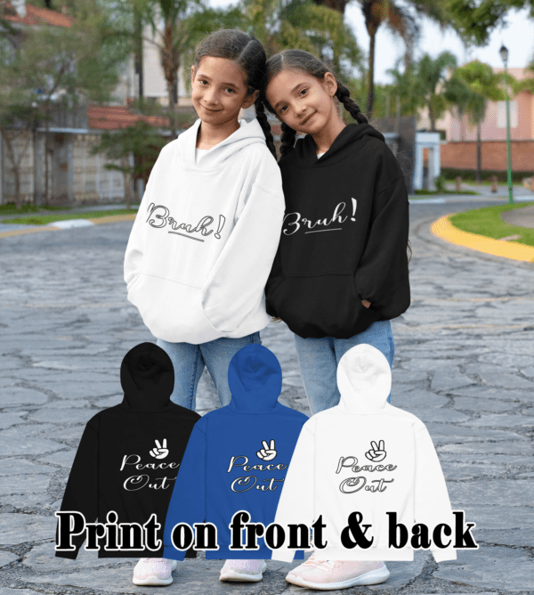 BRUH Teen Girl Youth hoodie sweatshirt, "Peace out" teenage slang pre-teen shirt