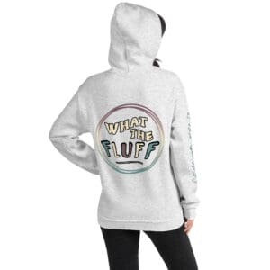 Grey hoodie: "What the fluff?" back print.