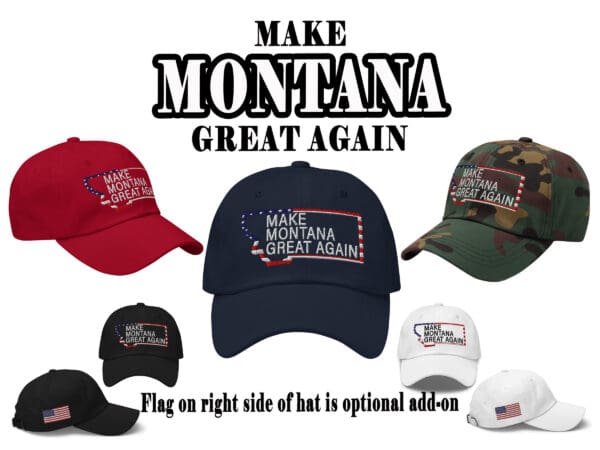 MAKE MONTANA GREAT AGAIN! MAGA Patriot hat. Last Best Place – Montana Life