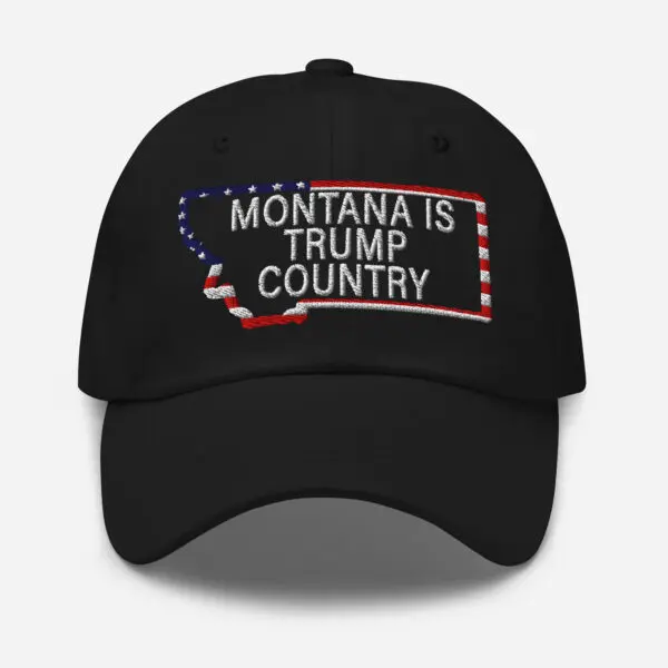 Montana is TRUMP country MAGA Patriot hat. Last Best Place – Montana Life - Image 5