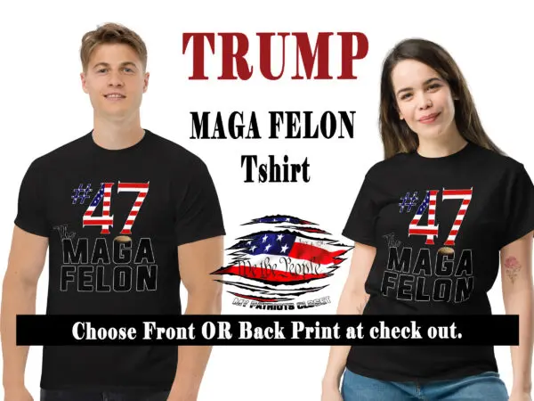 #47 The MAGA FELON Donald J Trump Dark MAGA shirt NEVER SURRENDER