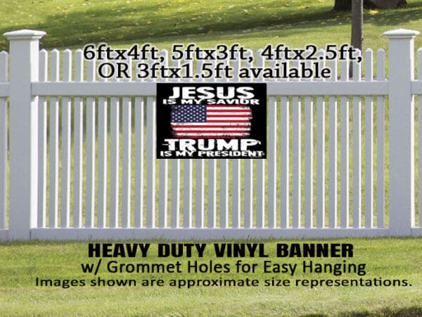 Jesus Is My Savior ~ Trump Is My President Large heavy duty vinyl yard / fence banner - Image 7