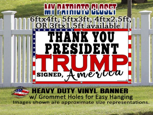 THANK YOU PRESIDENT TRUMP Signed, AMERICA - Heavy Duty Fence Banner - Image 3