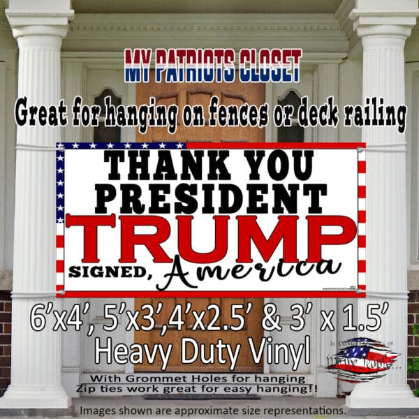 THANK YOU PRESIDENT TRUMP Signed, AMERICA - Heavy Duty Fence Banner