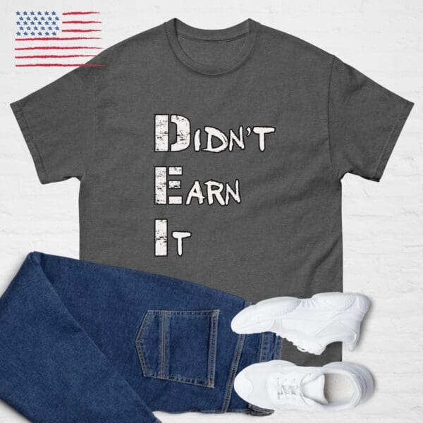 DEI - Didn't Earn It ~ Funny ANTI-WOKE shirt MAGA Trump Golden Age DOGE Tee - Image 6