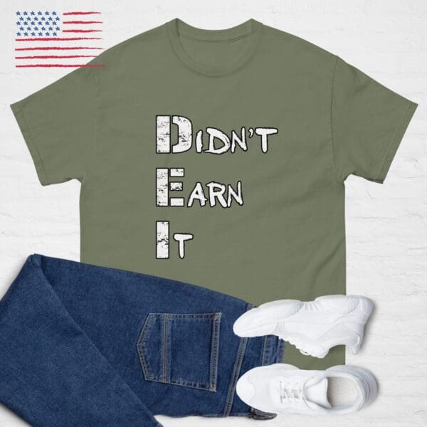 DEI - Didn't Earn It ~ Funny ANTI-WOKE shirt MAGA Trump Golden Age DOGE Tee - Image 7