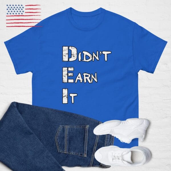 DEI - Didn't Earn It ~ Funny ANTI-WOKE shirt MAGA Trump Golden Age DOGE Tee - Image 5