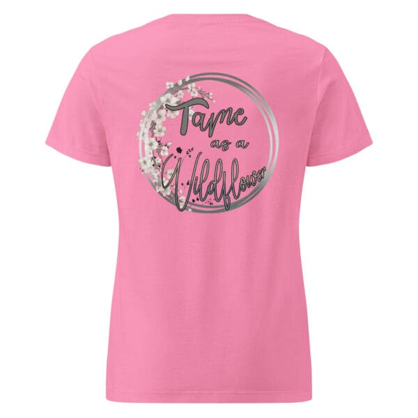 TAME AS A WILDFLOWER Funny, Sassy, BOHO, Minimalist top Womens Basic t-shirt - Image 5