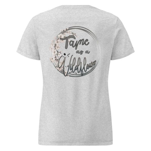 TAME AS A WILDFLOWER Funny, Sassy, BOHO, Minimalist top Womens Basic t-shirt - Image 9