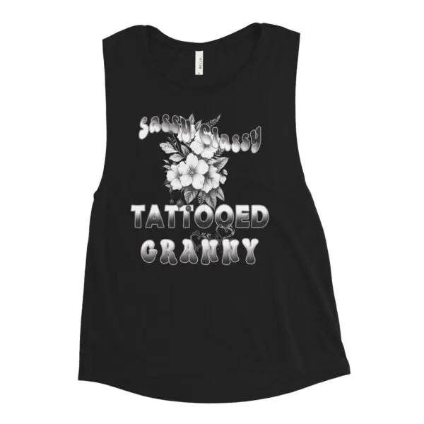 Sassy Classy Tattooed Granny, Ladies Muscle Tank Top, Womens Cool Grandma tee - Image 6