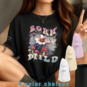 Woman wearing "Born to Be Mild" shirt.