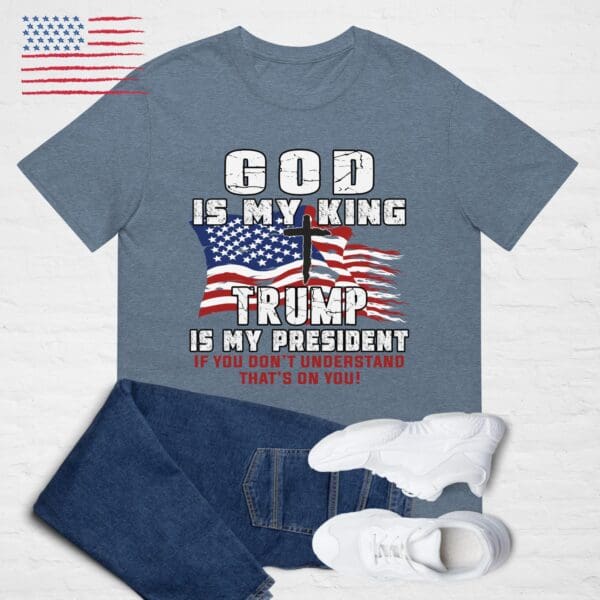 GOD is My King, Trump is My President T-shirt MAGA Christian Unisex Faith tee - Image 9