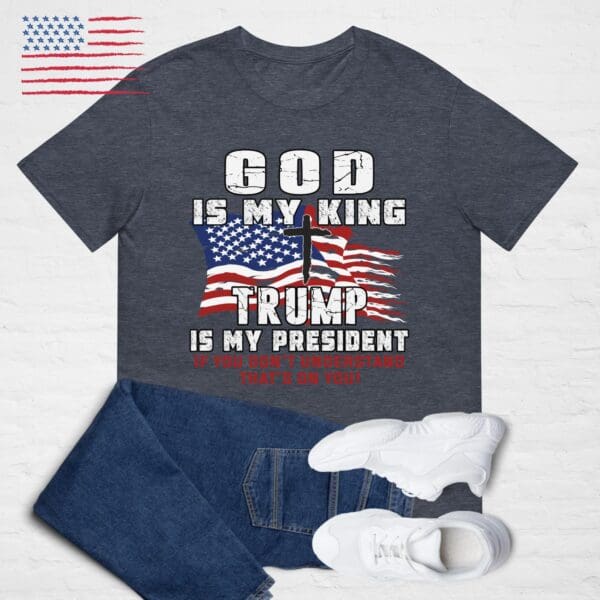 GOD is My King, Trump is My President T-shirt MAGA Christian Unisex Faith tee - Image 2