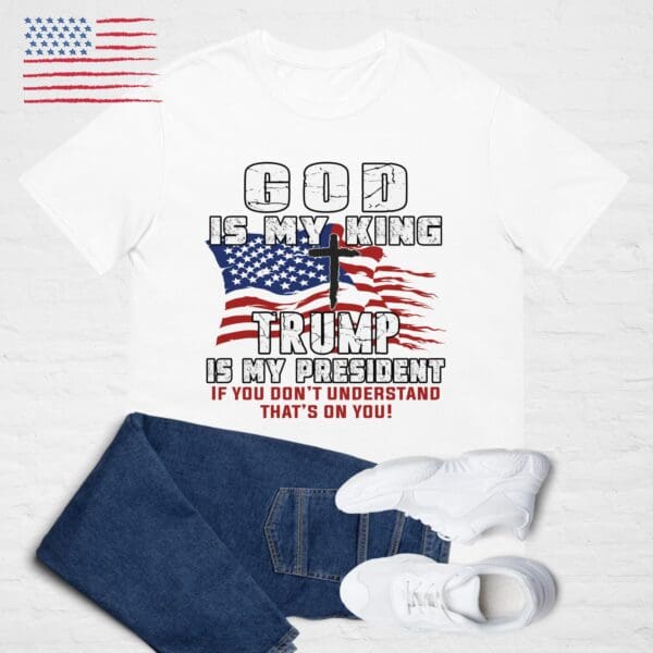 GOD is My King, Trump is My President T-shirt MAGA Christian Unisex Faith tee - Image 5