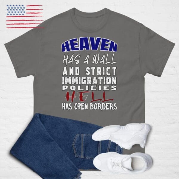 Heaven has a Wall, Hell has open border MAGA T-shirt, ICE, Immigration Patrol - Image 8