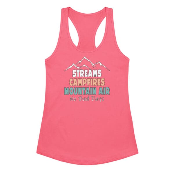 Streams, Campfires, Mountain Air! NO BAD DAYS! Summer camping Women’s racerback tank top - Image 6