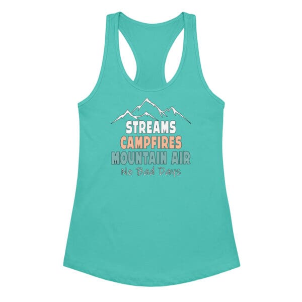Streams, Campfires, Mountain Air! NO BAD DAYS! Summer camping Women’s racerback tank top - Image 8