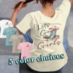 Let's Go Girls Sassy Classy Crew Western Tshirt