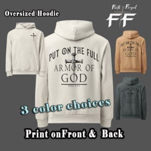 Put On The Full ARMOR OF GOD! Oversized Hoodie