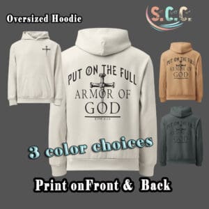 Put On The Full ARMOR OF GOD! Oversized Hoodie