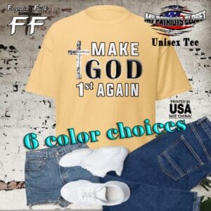 Make God 1st Again Unisex T-shirt